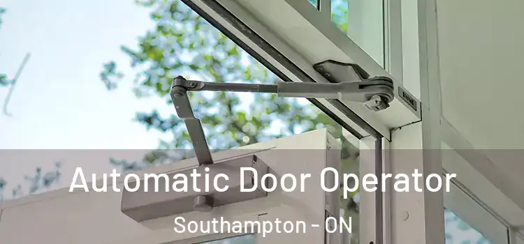 Automatic Door Operator Southampton - ON