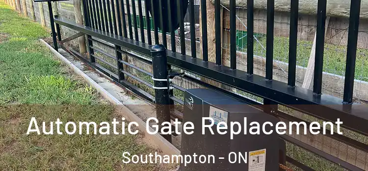 Automatic Gate Replacement Southampton - ON