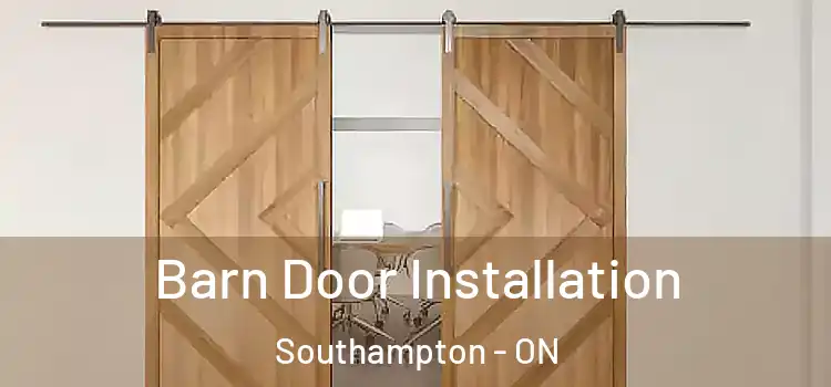 Barn Door Installation Southampton - ON