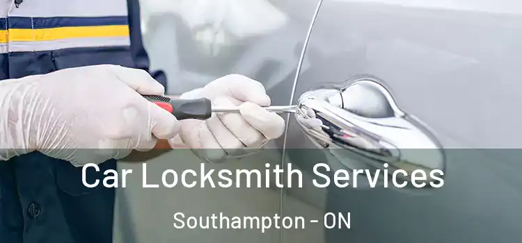 Car Locksmith Services Southampton - ON