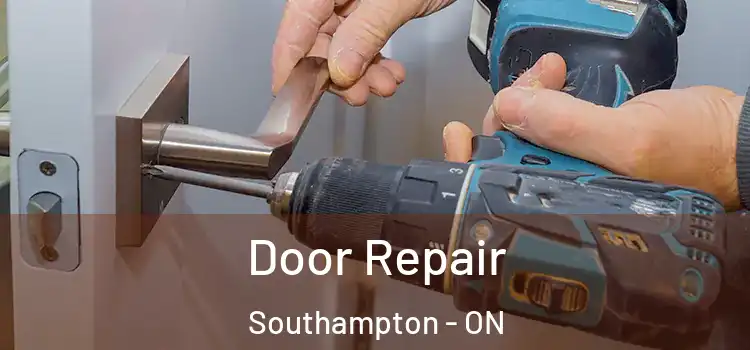 Door Repair Southampton - ON