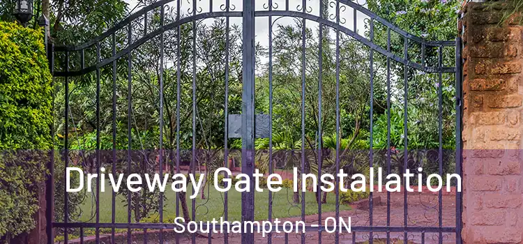  Driveway Gate Installation Southampton - ON