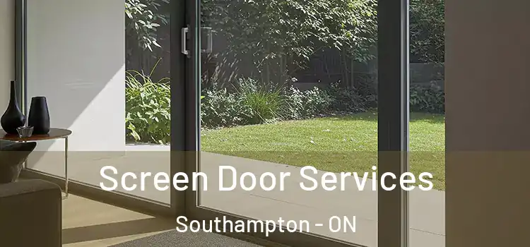 Screen Door Services Southampton - ON