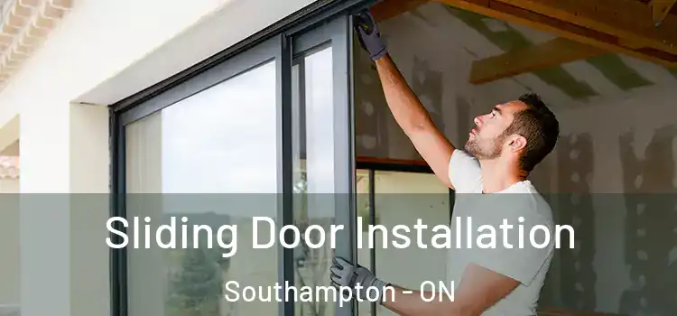  Sliding Door Installation Southampton - ON