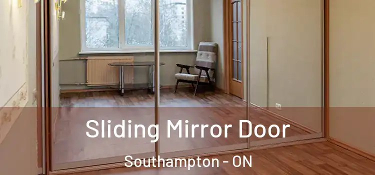  Sliding Mirror Door Southampton - ON