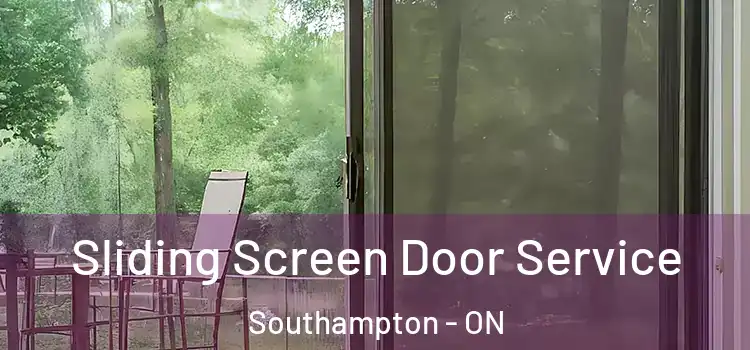 Sliding Screen Door Service Southampton - ON
